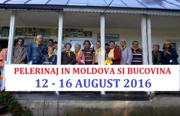 PELERINAJ IN MOLDOVA SI BUCOVINA /  (12 - 16 AUGUST 2016)